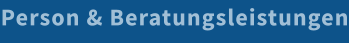 Person & Beratungsleistungen